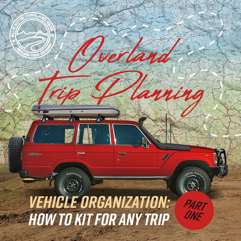 How To Kit Your Vehicle For Any Trip | Vehicle Organization: Part 1