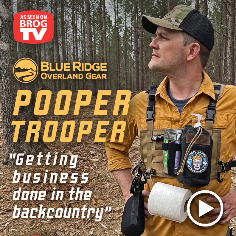 Pooper Trooper! Blue Ridge Overland Gear
