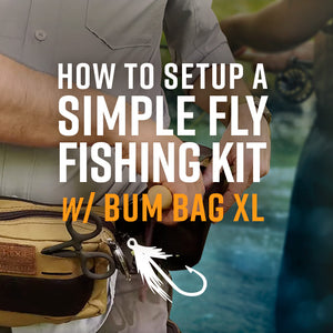 How to setup a simple fly fishing kit with the Bum Bag XL