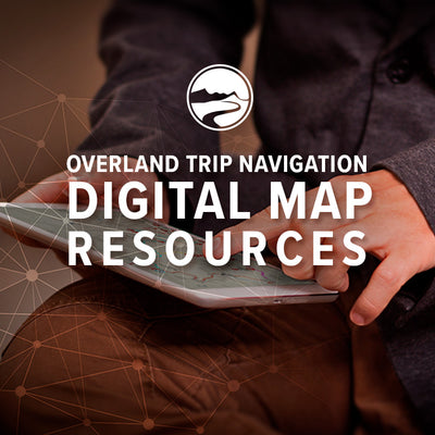 Overland Trip Navigation: Digital Map Resources