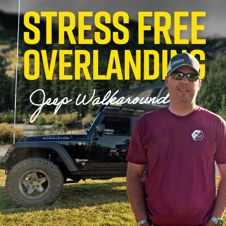 Stress Free Overlanding: Jeep Walkaround