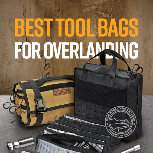 Best Tool Bags For Overlanding You Can Buy Online
