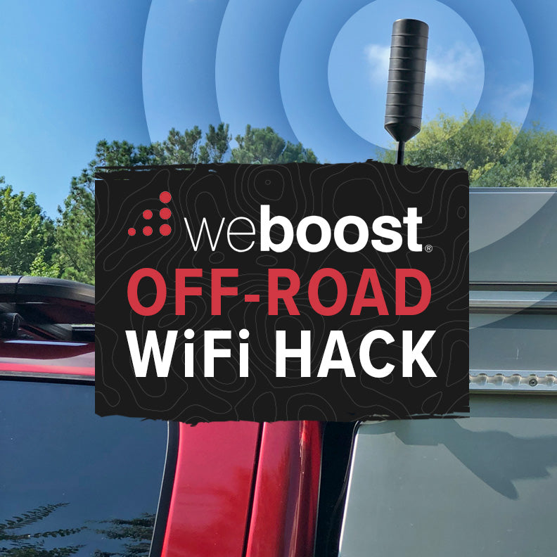 WeBoost WiFi Hack for OffRoad Camping