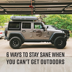 Six Ways To Stay Sane When You Can't Get Outdoors