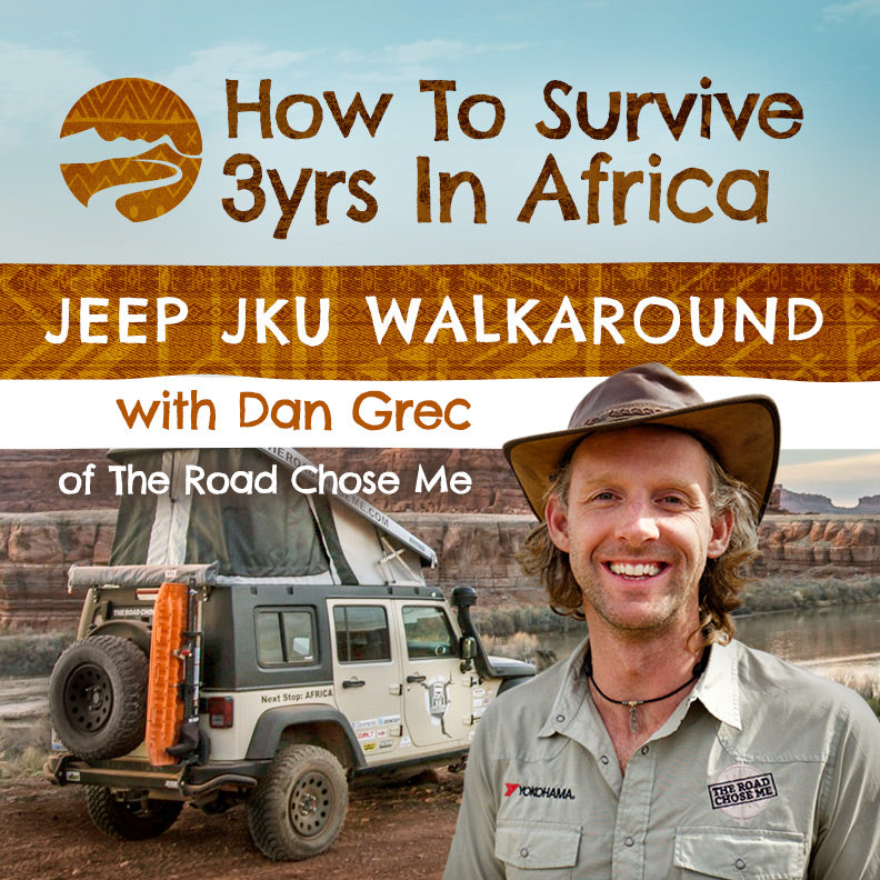 How To Survive 3 Years In Africa: Jeep JKU Walkaround with Dan Grec