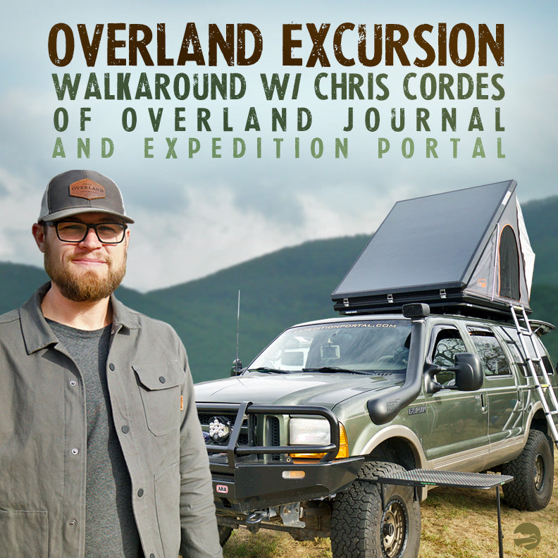 Excursion Walkaround w/ Chris Cordes of Overland Journal + Expedition Portal