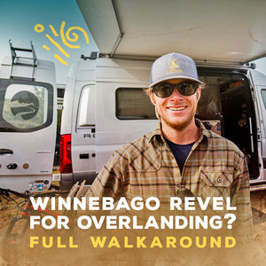 Winnebago Revel for Overlanding? Full Walkaround