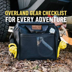 The Overland Gear Checklist: What to Pack + How to Stay Organized on the Trail
