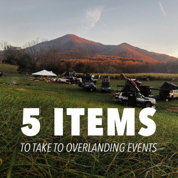 5 Essentials to Pack for Your Next Overland Rally