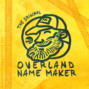Overland Name Maker!!!