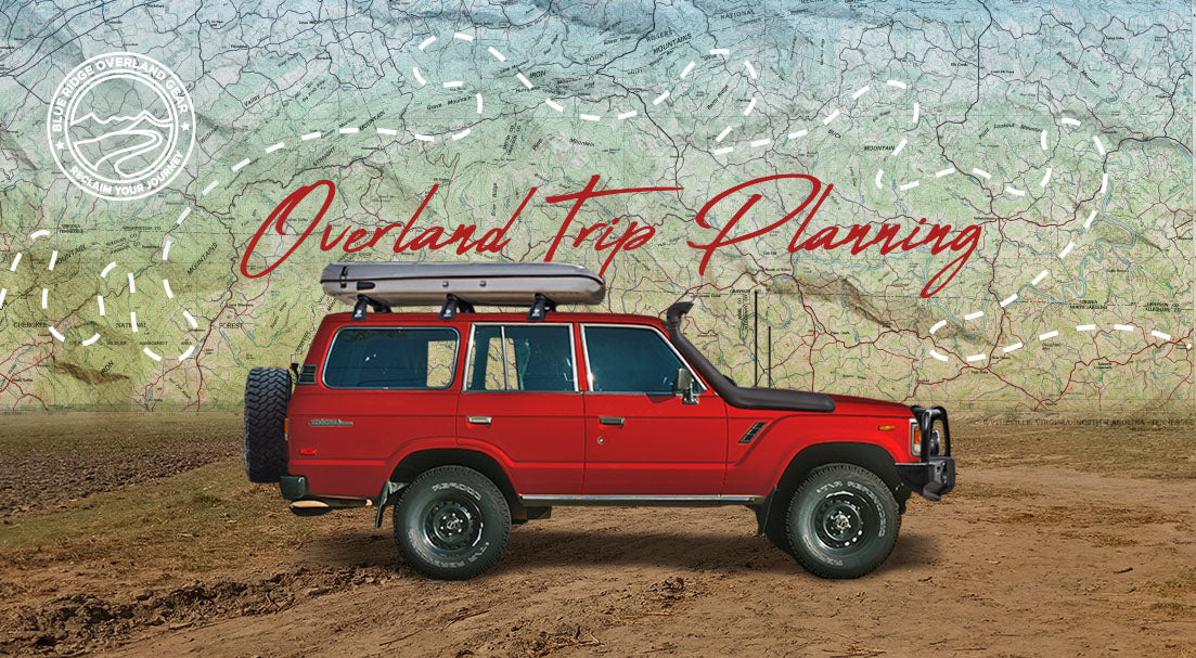 Beginner's Guide To Overlanding – Blue Ridge Overland Gear