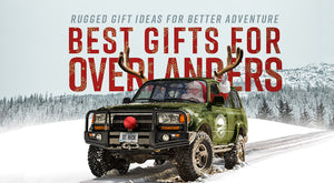 Overlander Gift Guide: Best gifts for overlanders and adventure seekers that are made in the USA.