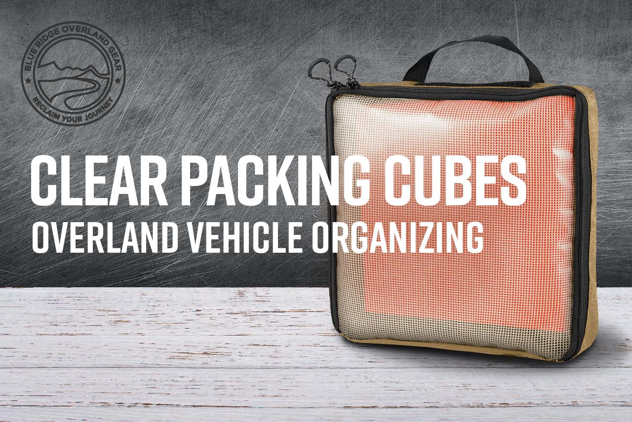 Clear Packing Cube 12 x 12 Blue Ridge Overland Gear